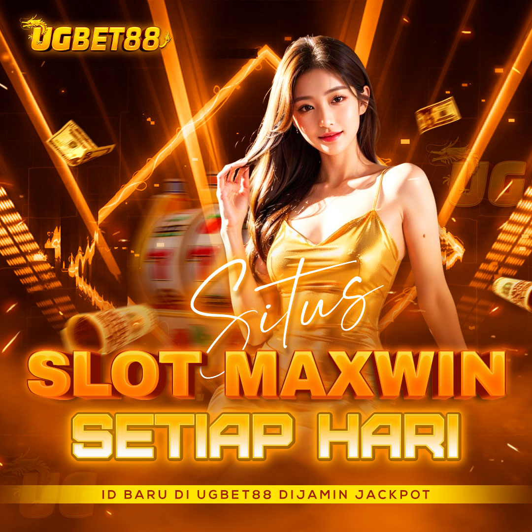UGBET88 ⚡ Situs Slot Paling Update & Mudah Maxwin Setiap Jam